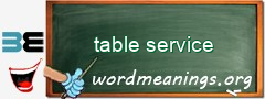WordMeaning blackboard for table service